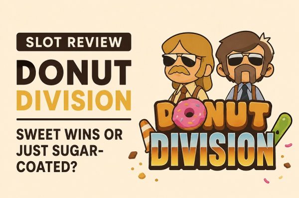 Donut Division Slot Review – Sweet Wins or Just Sugar-Coated?